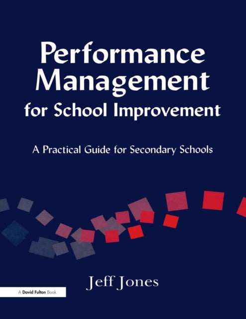 Book cover of: Performance Management for School Improvement. By: Jeff Jones