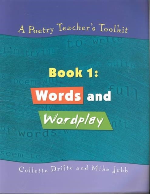 Book cover of: Poetry Teacher's Toolkit. By: Collette Drifte