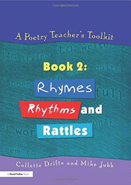 Book cover of: Poetry Teacher's Toolkit. By: Collette Drifte