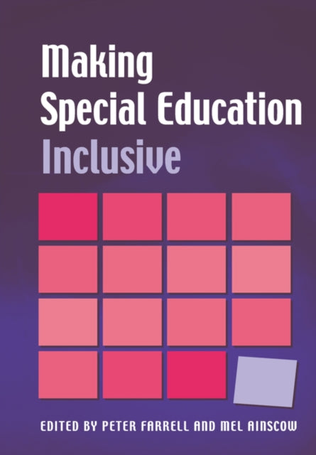 Book cover of: Making Special Education Inclusive. By: Peter Farrell