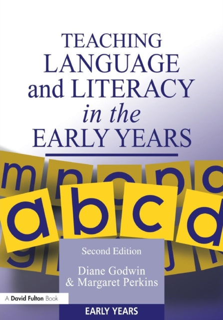 Book cover of: Teaching Language and Literacy in the Early Years. By: Diane Godwin