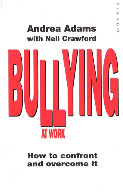 Book cover of: Bullying At Work. By: Andrea Adams