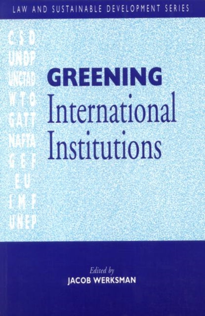 Book cover of: Greening International Institutions