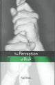 Book cover of: Perception of Risk. By: Paul Slovic