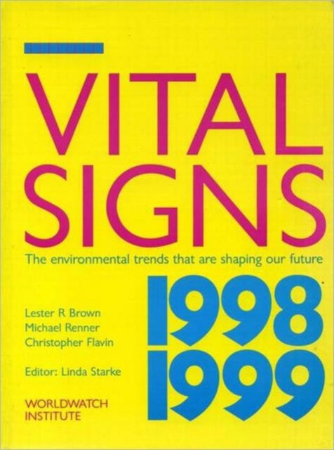 Book cover of: Vital Signs 1998-1999. By: Lester Russell Brown