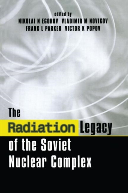 Book cover of: Radiation Legacy of the Soviet Nuclear Complex