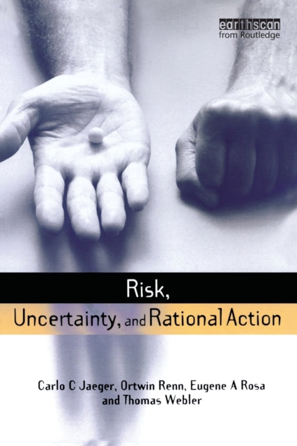 Book cover of: Risk, Uncertainty and Rational Action