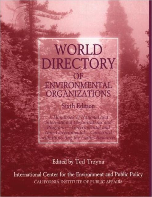 Book cover of: World Directory of Environmental Organizations. By: Thaddeus C. Trzyna