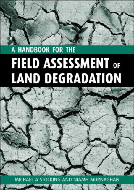 Book cover of: Handbook for the Field Assessment of Land Degradation
