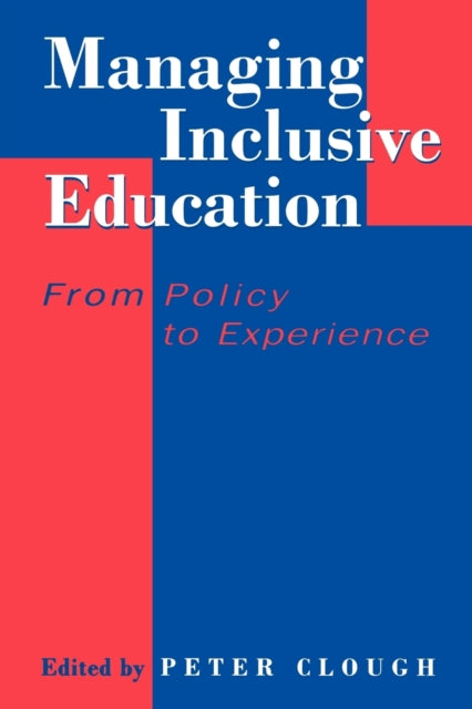 Book cover of: Managing Inclusive Education. By: Peter Clough