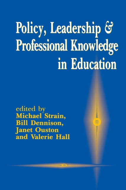 Book cover of: Policy, Leadership and Professional Knowledge in Education