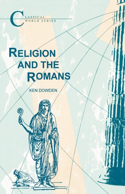 Book cover of: Religion and the Romans. By: Ken Dowden
