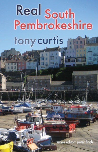 Book cover of: Real South Pembrokeshire. By: Curtis, Tony