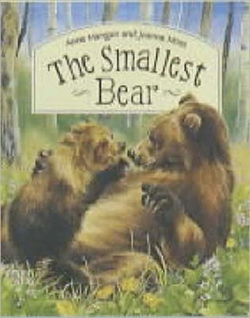 Book cover of: Smallest Bear. By: Anne Mangan