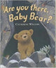 Book cover of: Are You There, Baby Bear?. By: Catherine Walters