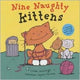 Book cover of: Nine Naughty Kittens. By: Linda M. Jennings