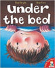 Book cover of: Under the Bed. By: Paul Bright