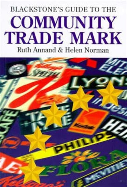 Book cover of: Blackstone's Guide to the Community Trade Mark. By: Ruth Annand