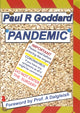 Book cover of: PANDEMIC. By: Paul R. Goddard