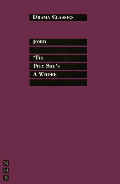 Book cover of: 'Tis Pity She's a Whore. By: John Ford