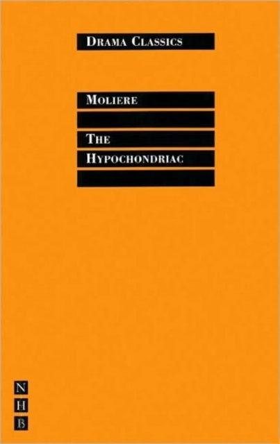 Book cover of: Hypochondriac. By: Molière