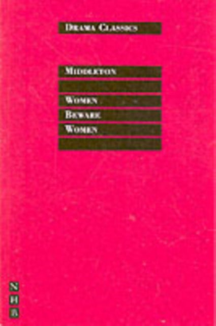 Book cover of: Women Beware Women. By: Thomas Middleton