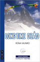 Book cover of: Long Time Dead. By: Rona Munro