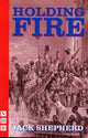 Book cover of: Holding Fire. By: Jack Shepherd