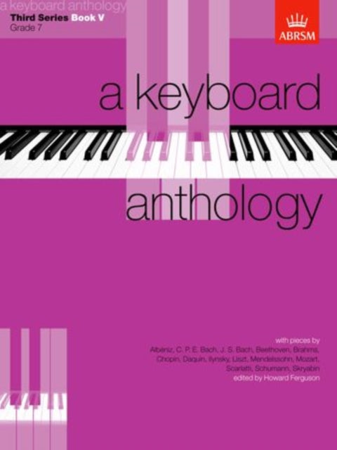 Book cover of: Keyboard Anthology, Third Series, Book V. By: Howard Ferguson