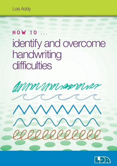 Book cover of: How to Identify and Overcome Handwriting Difficulties