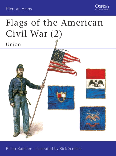 Book cover of: Flags of the American Civil War (2). By: Philip Katcher