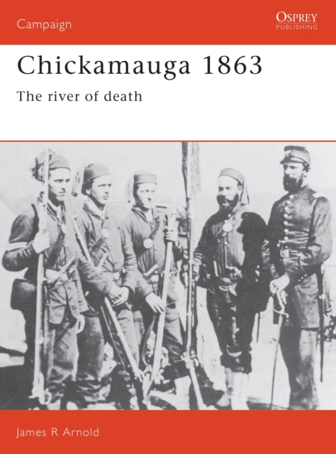 Book cover of: Chickamauga 1863. By: James Arnold