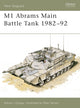 Book cover of: M1 Abrams Main Battle Tank 1982–92. By: Steve J. Zaloga