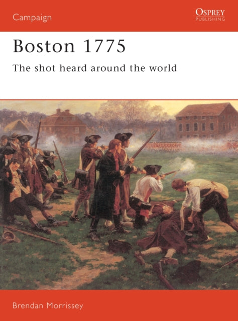 Book cover of: Boston 1775. By: Brendan Morrissey