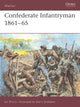 Book cover of: Confederate Infantryman 1861–65. By: Ian Drury