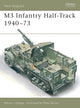 Book cover of: M3 Infantry Half-Track 1940–73. By: Steve J. Zaloga