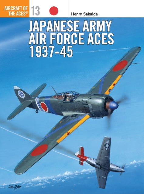 Book cover of: Japanese Army Air Force Aces, 1937-45. By: Henry Sakaida