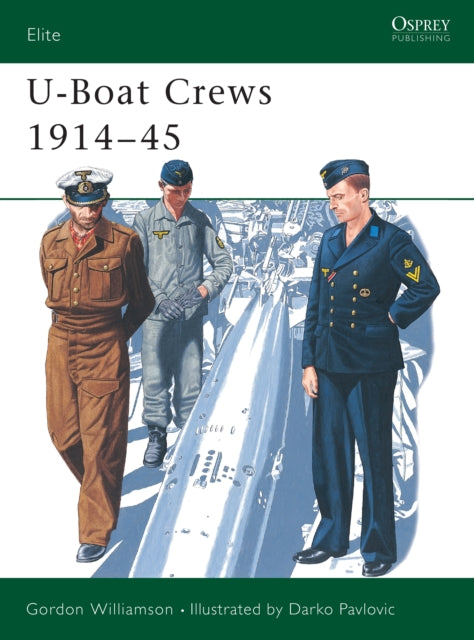 Book cover of: U-Boat Crews 1914–45. By: Gordon Williamson