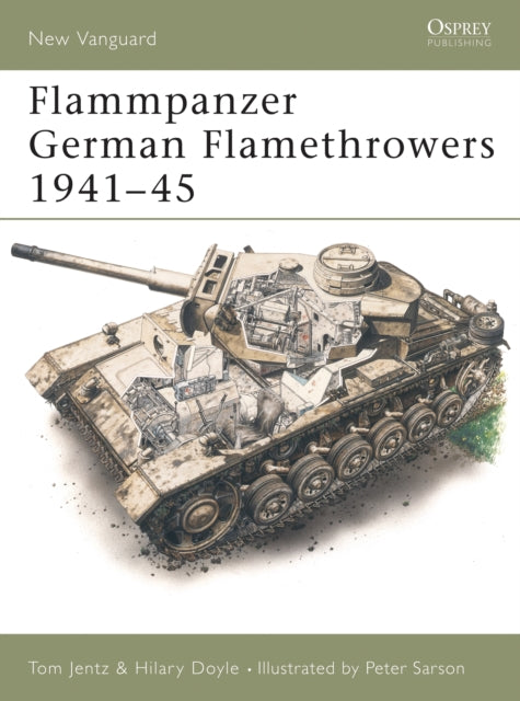 Book cover of: Flammpanzer German Flamethrowers 1941–45. By: Hilary Doyle