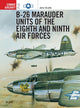Book cover of: B-26 Marauder Units of the Eighth and Ninth Air Forces. By: Jerry Scutts