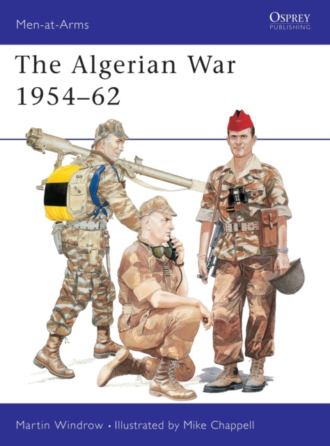 Book cover of: Algerian War 1954–62. By: Martin Windrow