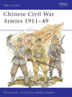 Book cover of: Chinese Civil War Armies 1911–49. By: Philip Jowett