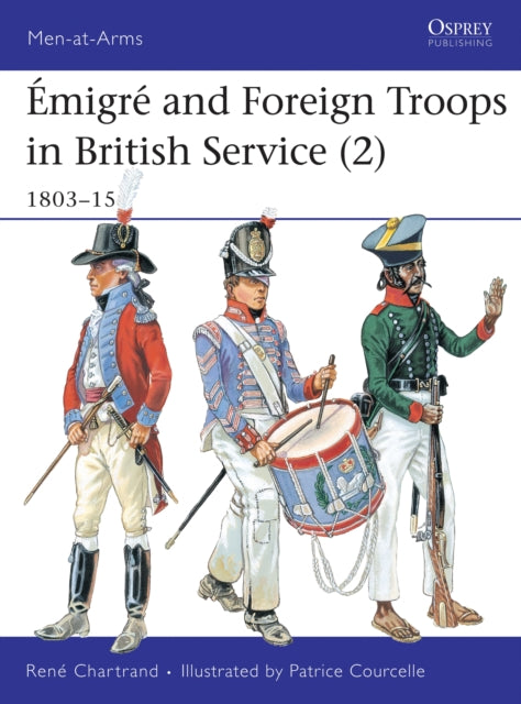 Book cover of: Emigre and Foreign Troops in British Service (2). By: Rene Chartrand