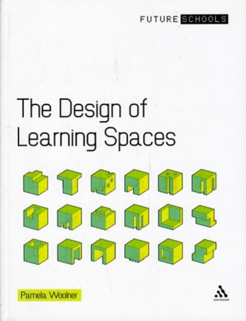 Book cover of: Design of Learning Spaces. By: Pamela Woolner