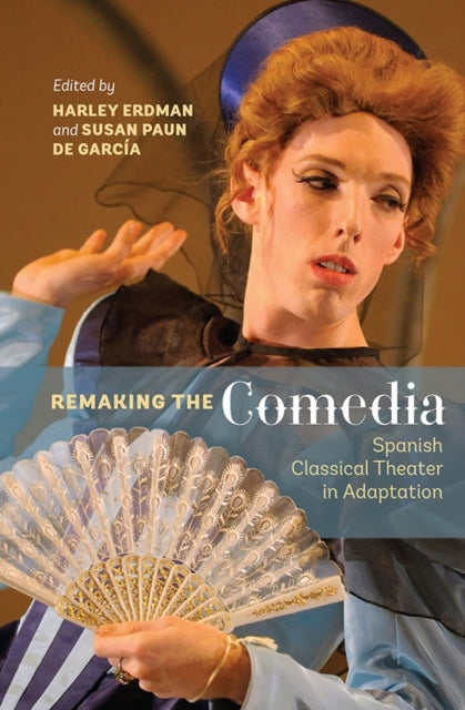 Book cover of: Remaking the Comedia. By: Harley Erdman