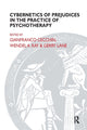 Book cover of: Cybernetics of Prejudices in the Practice of Psychotherapy. By: Gianfranco Cecchin