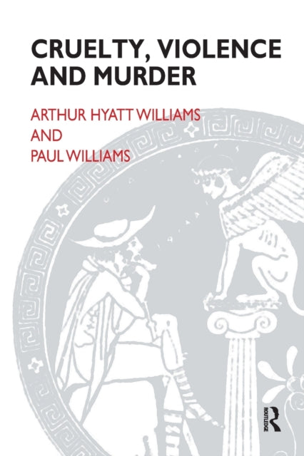 Book cover of: Cruelty, Violence and Murder