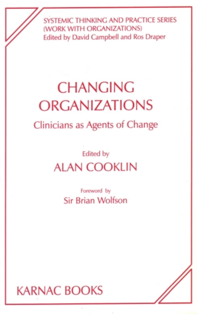 Book cover of: Changing Organizations. By: Alan Cooklin