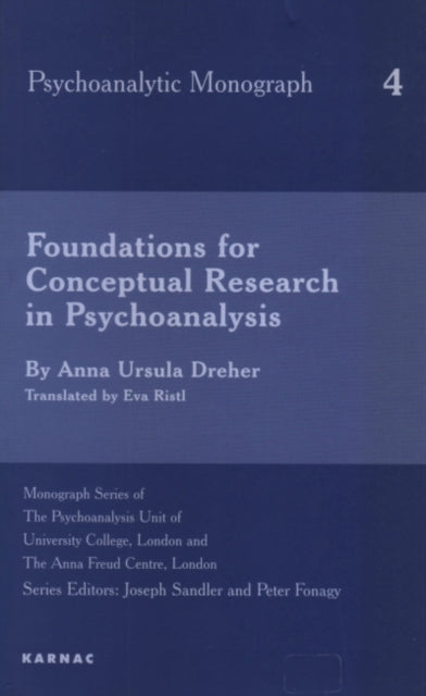 Book cover of: Foundations for Conceptual Research in Psychoanalysis. By: Anna Dreher