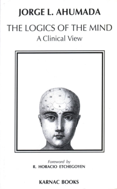 Book cover of: Logics of the Mind. By: Jorge L. Ahumada